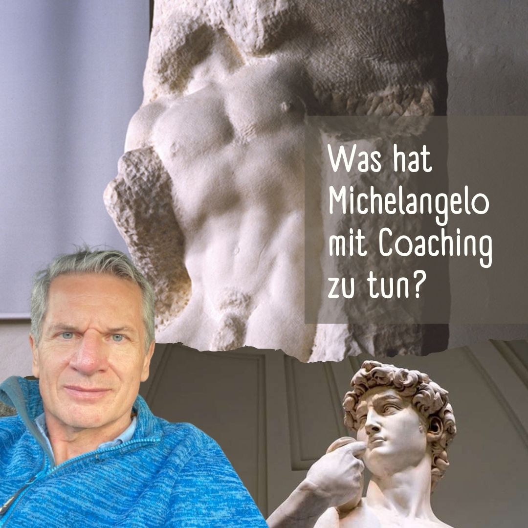 Mehr über den Artikel erfahren Was hat Michelangelo mit Coaching zu tun?
