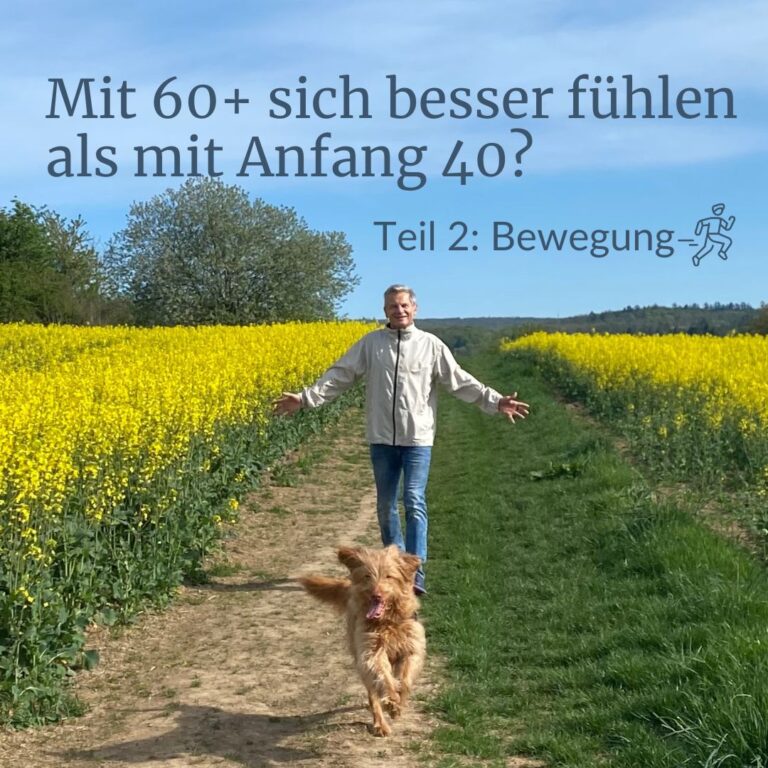 Mehr über den Artikel erfahren „Mit 60+ besser fühlen als mit 40?“ – Teil 2: Bewegung